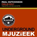 Paul Hutchinson - Feelin Holy Original Mix