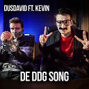 DusDavid feat Kevin - De DDG Song Original Mix