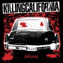 Killing California - Black Collar Kids