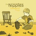 The Nipples - Teenage Anthem