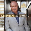 Stephen B Steward - The Way The Truth The Life