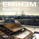 Eminem - Beautiful Super Clean Radio Edit