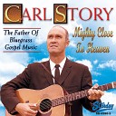 Carl Story - Just One Rose Will Do