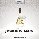 Jackie Wilson - That S Why I Love You So Original Mix