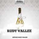 Rudy Vallee - Suddenly Original Mix
