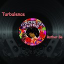 Turbulence - Rather Be Fi Di Gyal Dem Riddim