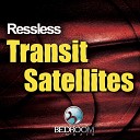 Ressless - Transit Satellites Original Mix