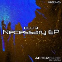 Blu 9 - Necessary Original Mix