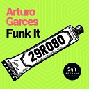 Arturo Garces - Dancin Original Mix