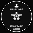 Club Of Jacks - Hard To Let You Go Original Mix