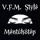 V F M Style - Mentuhotep Original Mix