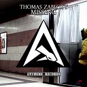Thomas Zabloty - Missing Original Mix