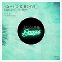 Fabrizio La Marca - Say Goodbye Original Mix