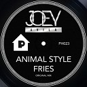 Joey Avila - Animal Style Fries Original Mix