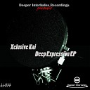 XcluSive KAI - Voices In My Head Original Mix
