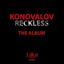 Konovalov - Reckless Album Mix