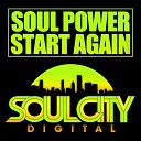 Soul Power - Start Again Original Mix