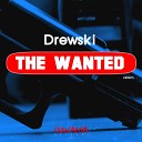 Drewski - The Wanted Original Mix