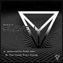 Slaven - The Hand That Feeds Original Mix