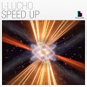 L Lucho - Speed Up Original Mix