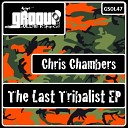 Chris Chambers - The Last Tribalist Homma Honganji Remix