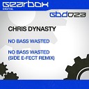 Chris Dynasty - No Bass Wasted Original Mix