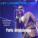 Paris Brightledge - Let Loose The Light Steve Miggedy Maestro…