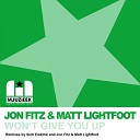 Jon Fitz Matt Lightfoot - Won t Give You Up Sick Elektrik Remix