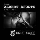 Albert Aponte - Rubicon Original Mix