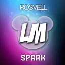 Rosvell - Spark Lumo Remix