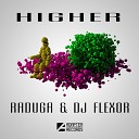 Raduga Dj Flexor - Higher Original Mix