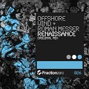 Offshore Wind Roman Messer - Renaissance Original Mix