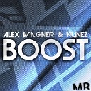 Alex Wagner Nunezz - Boost Original Mix