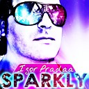 DJ Igor PradAA - Sparkly Original Mix