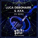 Luca Debonaire AXA - My Body Radio Edit