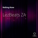 LezBeats ZA - Walking Alone