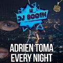 Adrien Toma - Every Night DJ Booth G House