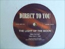 DIRECT TO YOU - The Light Of The Moon Radio Edit