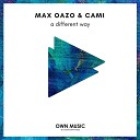 Max Oazo amp Cami - A Different Way