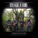 Tito Agulla Band - Dos Extranos