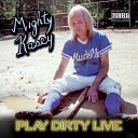 Mighty Kasey - Lies to Me Live