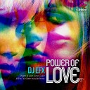 DJ EFX - Power Of Love Jeffrey Tice Deee Lectable…