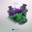 D V K - Oasis Original Mix