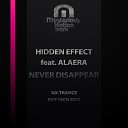 Hidden Effect feat Alaera - Never Disappear Nx Trance Psy Tech Edit