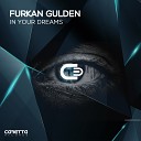 Furkan Gulden - In Your Dreams Original Mix