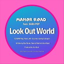 Manor Road feat Sara Pop - Look out World feat Sara Pop