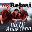 Trio Relasi - Iluni Anaktaon