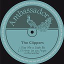 The Clippers - I ll Never Let You Forget to Remember…