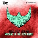 Addal ft Lisa May - Morning In Love Kiso Remix