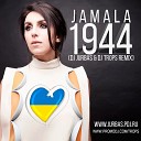 JAMALA - 1944 DJ JURBAS DJ TROPS REMIX